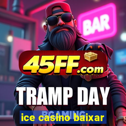 ice casino baixar